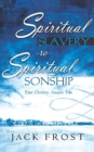 Image for Spiritual Slavery to Spiritual Sonship