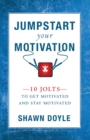 Image for Jumpstart Your Motivation