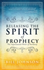 Image for Releasing the Spirit of Prophecy