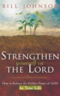 Image for Strengthen Yourself in the Lord : How to Release the Hidden Power of God in Your Life