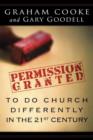 Image for Permission Is Granted to Do Church Differently in the 21st Century