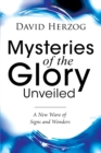 Image for Mysteries of the Glory Unveiled