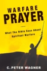 Image for Warfare Prayer : What the Bible Says about Spiritual Warfare