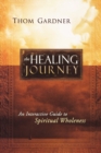 Image for Healing Journey : An Interactive Guide to Spiritual Wholeness