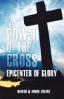 Image for Power of the Cross : Epicenter of Glory