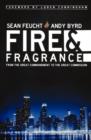 Image for Fire &amp; Fragrance : From the Great Commandment to the Great Commission