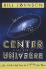 Image for Center of the Universe : A Look at Life from the Lighter Side