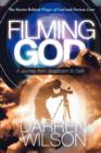 Image for Filming God : A Journey from Skepticism to Faith