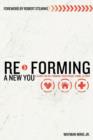 Image for Re-Forming a New You : A Guide for Re-Forming Your Heart, Home, &amp; Hope