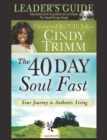 Image for The 40 Day Soul Fast : Your Journey to Authentic Living