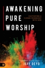 Image for Awakening Pure Worship