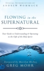 Image for Flowing in the Supernatural