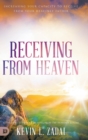 Image for Receiving from Heaven : Increasing Your Capacity to Receive from Your Heavenly Father