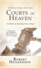 Image for Operating in the Courts of Heaven (Revised and Expanded)