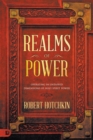 Image for Realms of power  : operating in the untapped dimensions of Holy Spirit power