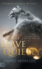 Image for Do Not Leave Quietly : A Call for Everyday People to Rise Up and Defeat Evil