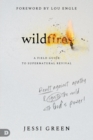 Image for Wildfires  : revolt against apathy and ignite your world with God&#39;s power