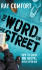 Image for The Word on the Street : How to Share The Gospel In The Open Air