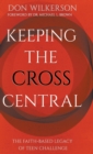 Image for Keeping the Cross Central