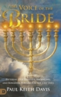 Image for The Voice of the Bride : Entering Our Identity, Anointing, and Kingdom Purpose for the Last Days