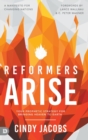 Image for Reformers Arise : Your Prophetic Strategy for Bringing Heaven to Earth