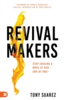 Image for Revival makers  : stop chasing a move of God and be one!