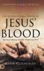 Image for The Supernatural Power of Jesus&#39; Blood : Applying the Blessings Available Through Jesus&#39; Blood