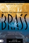 Image for When the heavens are brass  : practical keys to experiencing genuine revival