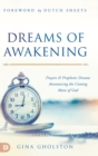 Image for Dreams of Awakening : Prayers and Prophetic Dreams Announcing the Coming Move of God