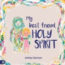 Image for My Best Friend, Holy Spirit