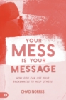 Image for Your Mess is Your Message