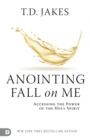 Image for Anointing Fall on Me