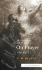 Image for The Complete Works of E.M. Bounds On Prayer : Vol 1 (Sea Harp Timeless series)