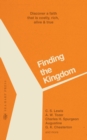 Image for Finding the Kingdom : Discover a Faith that is Costly, Rich, Alive &amp; True