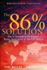Image for 86 Percent Solution, The: How to Succeed in the Biggest Market Opportunity of the Next 50 Years
