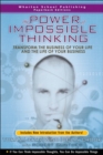 Image for The Power of Impossible Thinking: Transforming the Business of Your Life and the Life of Your Business