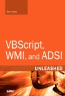 Image for Windows Administrative Scription Unleashed: Using VBScript, WMI, and ADSI to Automate Windows Administration