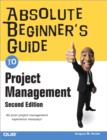 Image for Absolute beginner&#39;s guide to project management