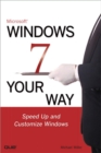 Image for Microsoft Windows 7 Your Way: Speed Up and Customize Windows