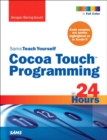 Image for Sams Teach Yourself Cocoa Touch Programming in 24 Hours