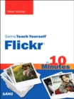 Image for Sams teach yourself Flickr in 10 minutes