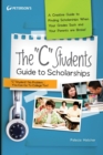 Image for The &quot;C&quot; Students Guide to Scholarships