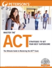 Image for Master the ACT: Strategies to Get Your Best Superscore