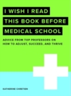 Image for I wish I read this book before medical school