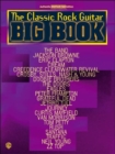Image for Classic Rock Guitar Big Book : Authentic Guitar Tab Edition