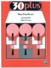 Image for 30 PLUS TRIOS FOR FLUTES