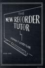 Image for The New Recorder Tutor, Book I