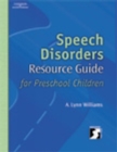 Image for Speech Disorders Resource Guide for Preschool Children