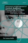 Image for Assessment &amp; Management of Central Auditory Processing Disorders in the Educational Setting