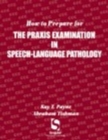 Image for How to Prepare for the Praxis Examination in Speech-Language Pathology